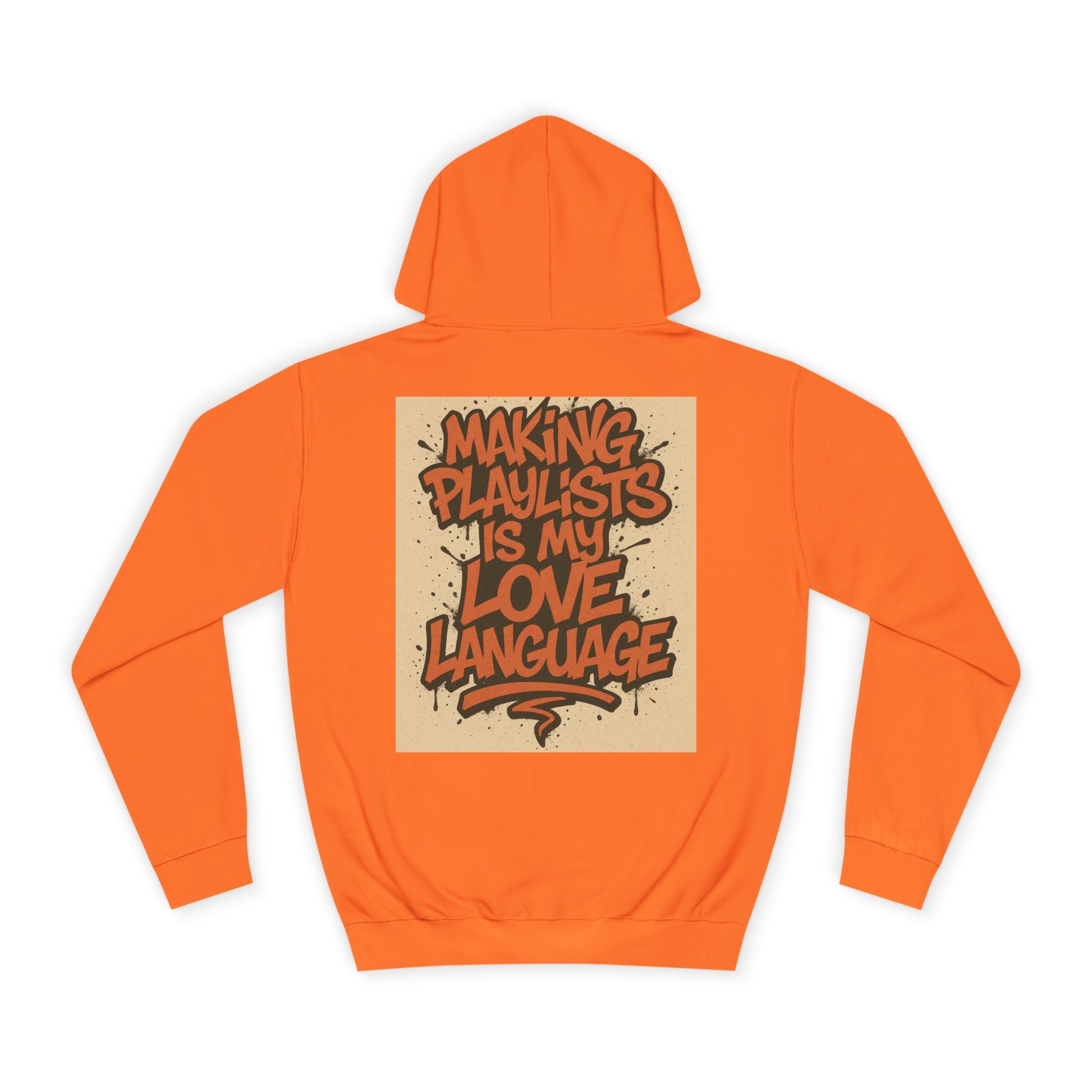 Unisex College Hoodie with 'Making Playlists is My Love Language' Design, Comfortable Pullover for Music Lovers, Gift for Students, [...]