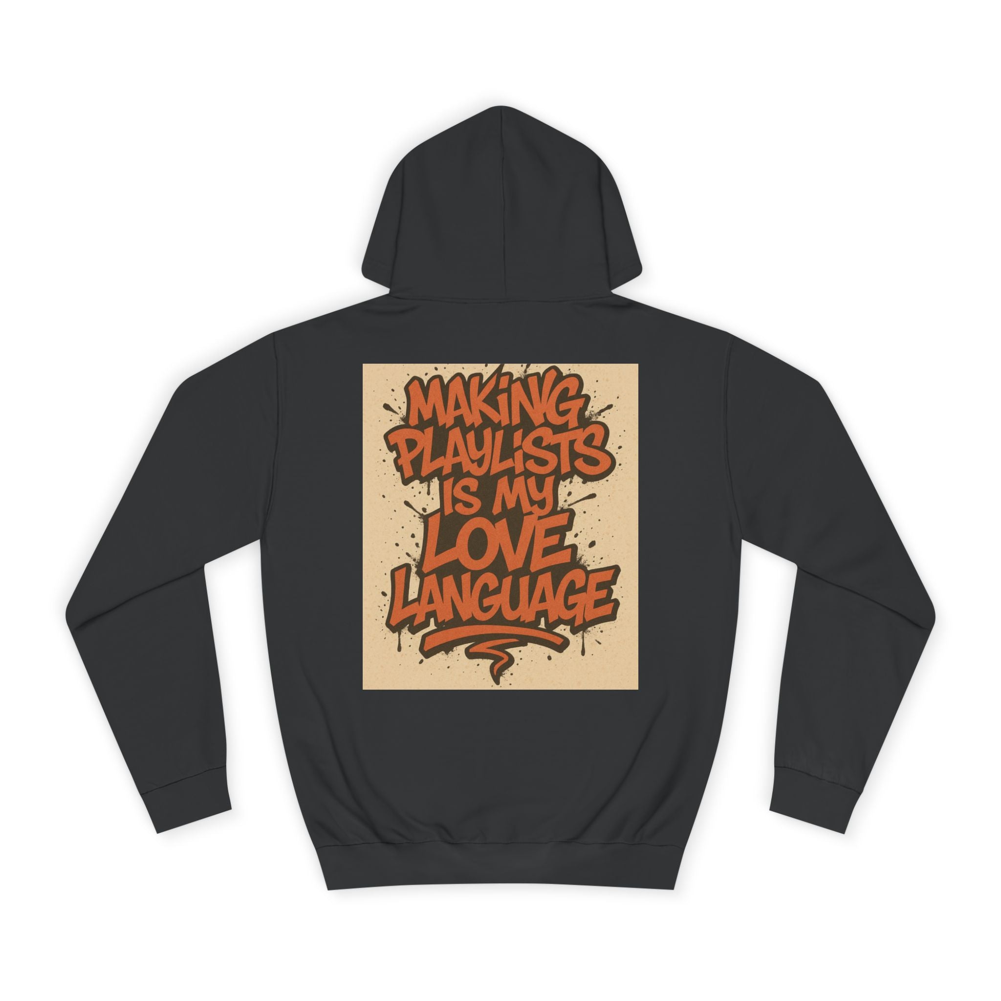 Unisex College Hoodie with 'Making Playlists is My Love Language' Design, Comfortable Pullover for Music Lovers, Gift for Students, [...]