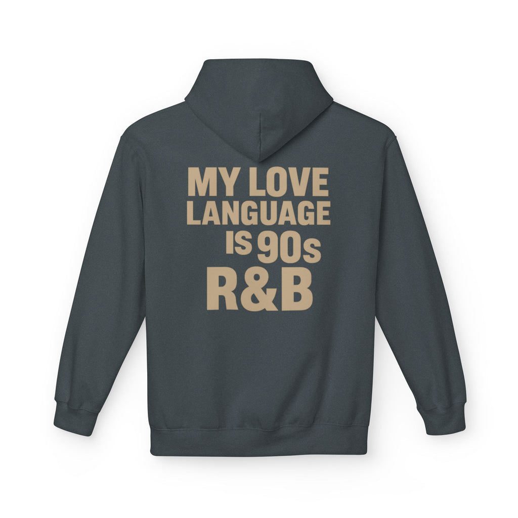 90s R&B Love Language Hoodie, Unisex Fleece Sweatshirt, Music Lover Gift, Cozy Casual Wear, Perfect for Holidays