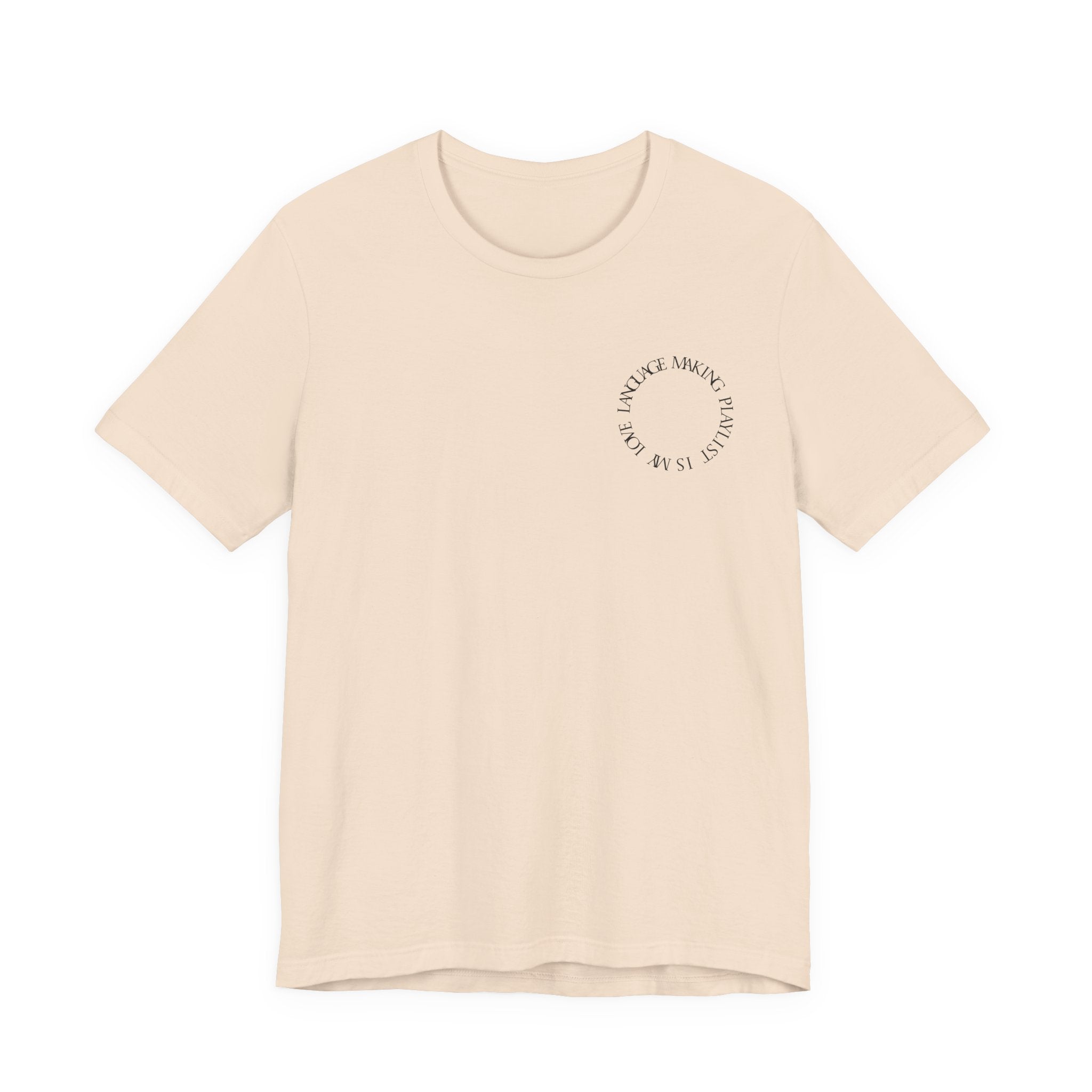 Playlist Love Language Unisex Tee | Music Lover Gift, Casual Wear, Unique Quote Shirt, Perfect for Birthdays, Friends, and Music Events