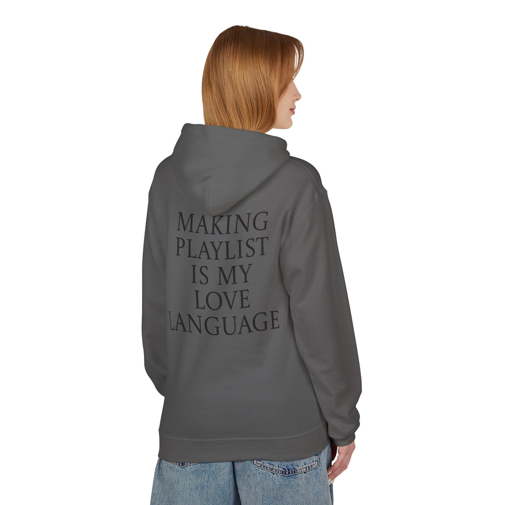 Playlist Love Language Hoodie, Comfortable Zip Up, Cozy Unisex Fleece, Gift for Music Lovers, Perfect for Casual Days, Lightweight Hoodie