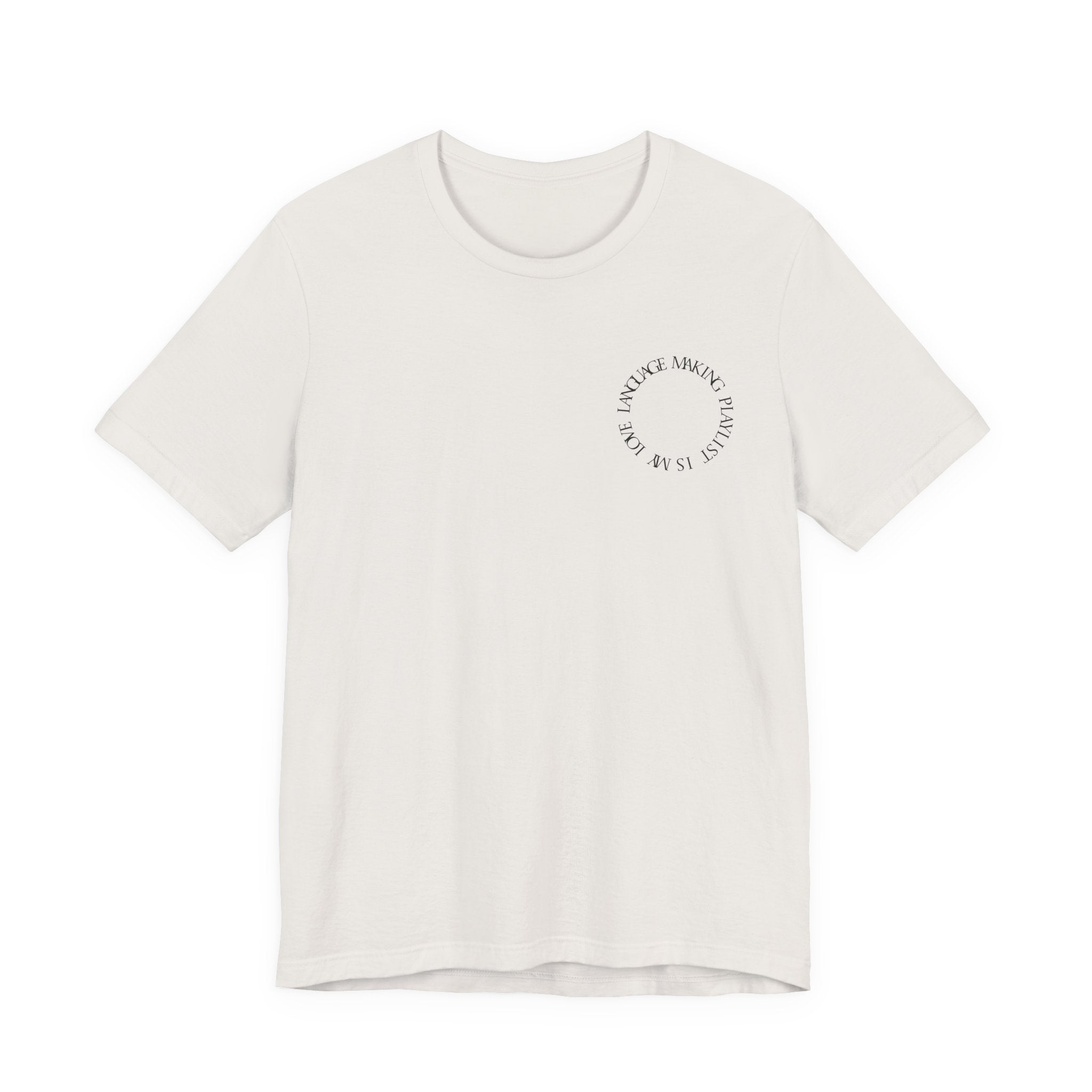 Playlist Love Language Unisex Tee | Music Lover Gift, Casual Wear, Unique Quote Shirt, Perfect for Birthdays, Friends, and Music Events