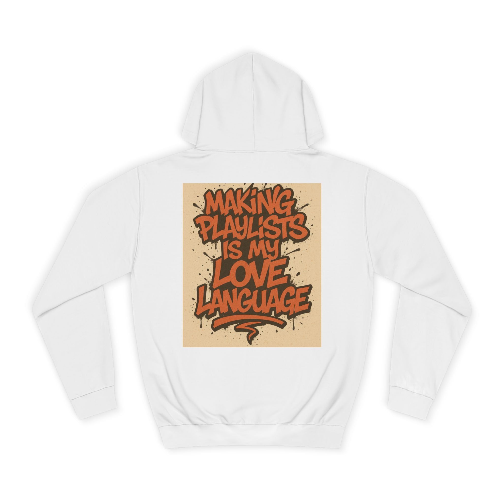 Unisex College Hoodie with 'Making Playlists is My Love Language' Design, Comfortable Pullover for Music Lovers, Gift for Students, [...]
