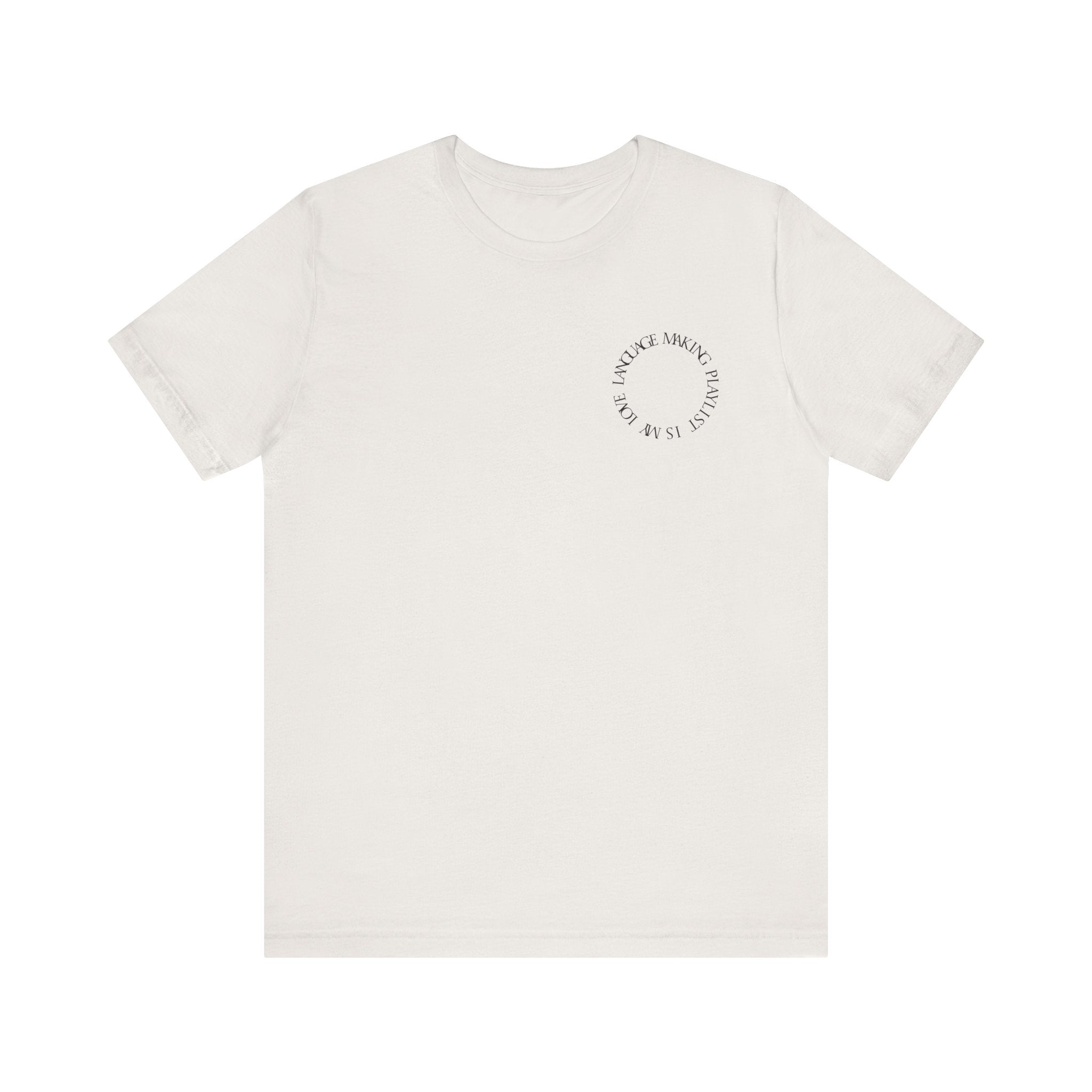 Playlist Love Language Unisex Tee | Music Lover Gift, Casual Wear, Unique Quote Shirt, Perfect for Birthdays, Friends, and Music Events
