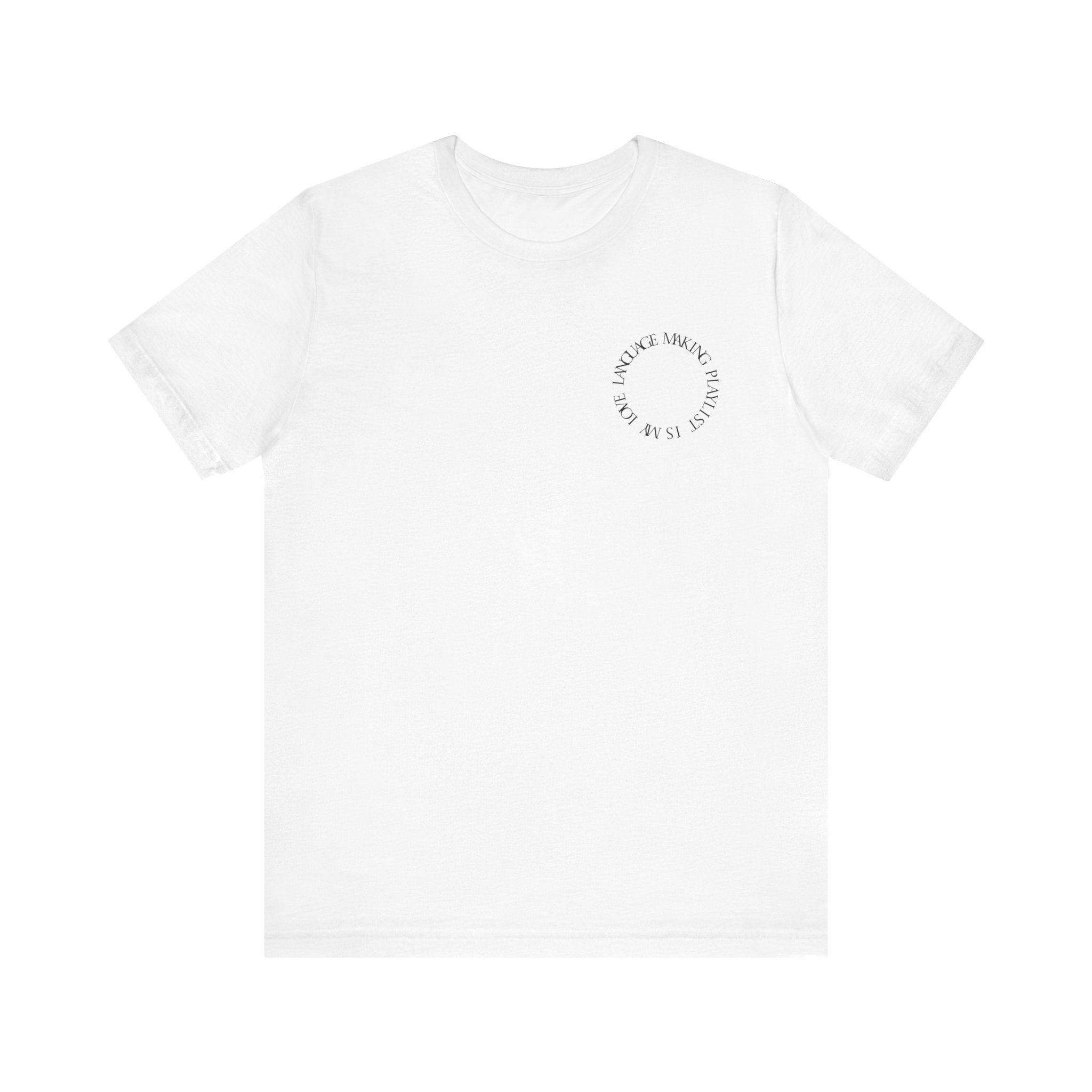 Playlist Love Language Unisex Tee | Music Lover Gift, Casual Wear, Unique Quote Shirt, Perfect for Birthdays, Friends, and Music Events