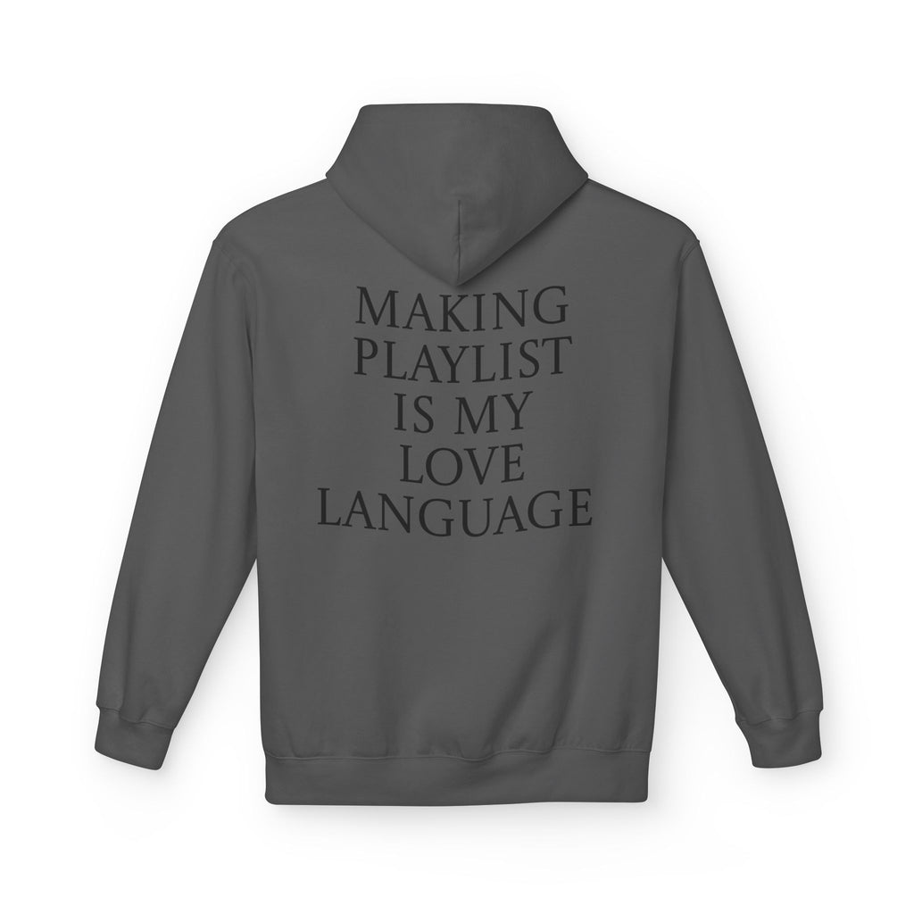 Playlist Love Language Hoodie, Comfortable Zip Up, Cozy Unisex Fleece, Gift for Music Lovers, Perfect for Casual Days, Lightweight Hoodie