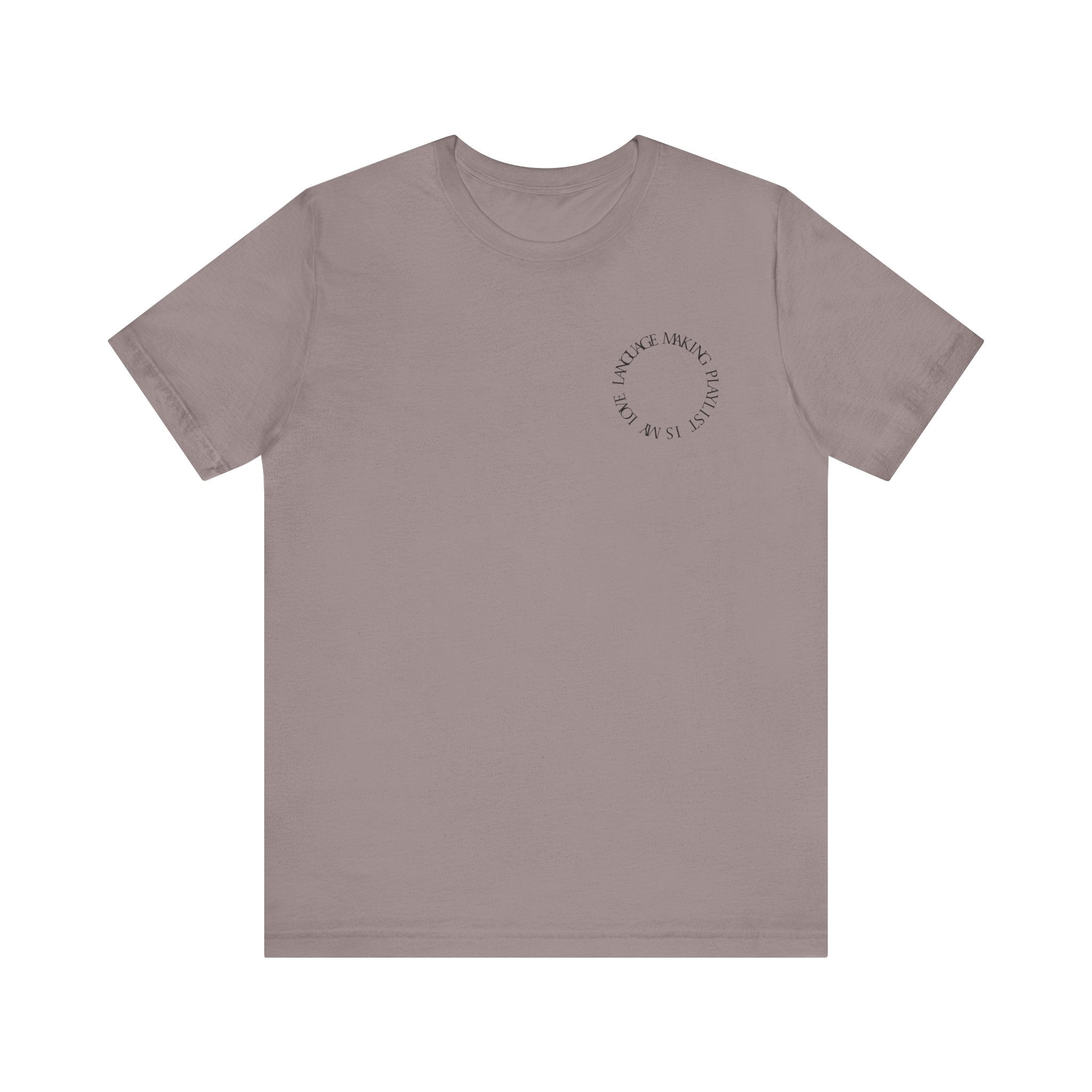 Playlist Love Language Unisex Tee | Music Lover Gift, Casual Wear, Unique Quote Shirt, Perfect for Birthdays, Friends, and Music Events
