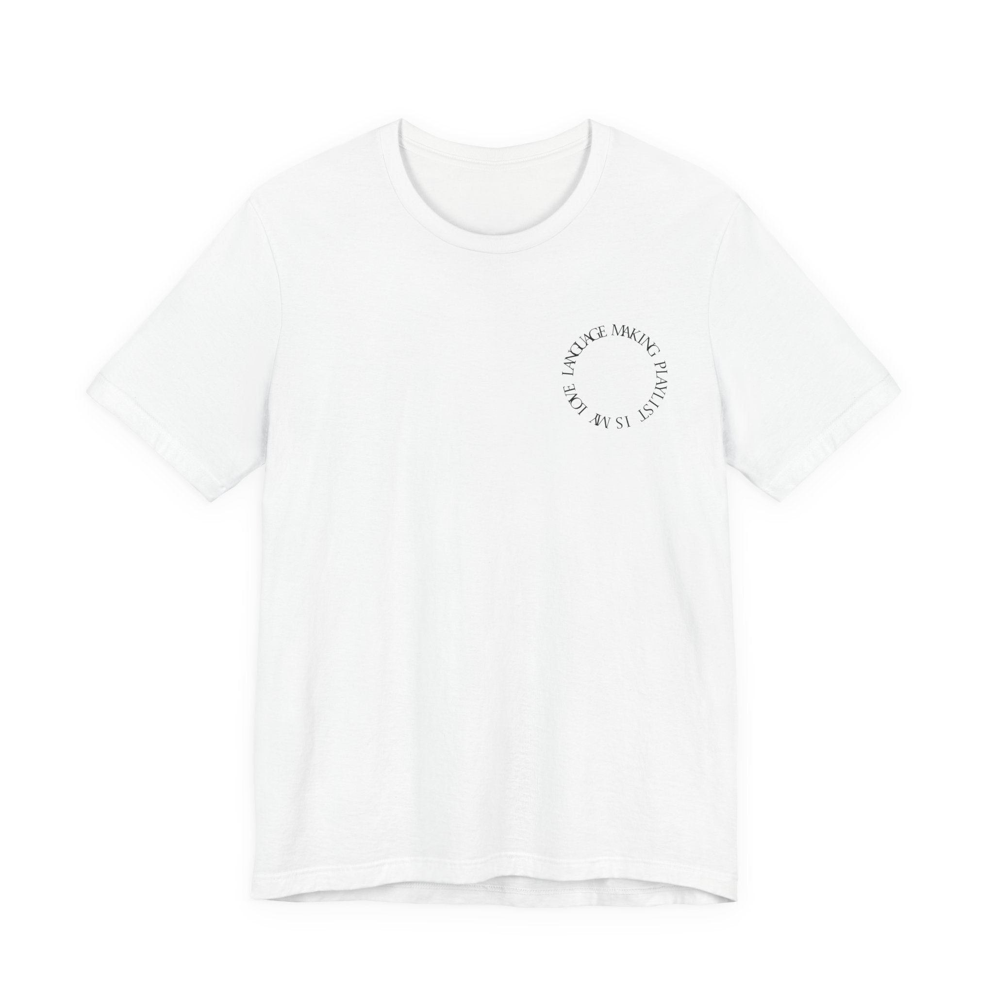 Playlist Love Language Unisex Tee | Music Lover Gift, Casual Wear, Unique Quote Shirt, Perfect for Birthdays, Friends, and Music Events