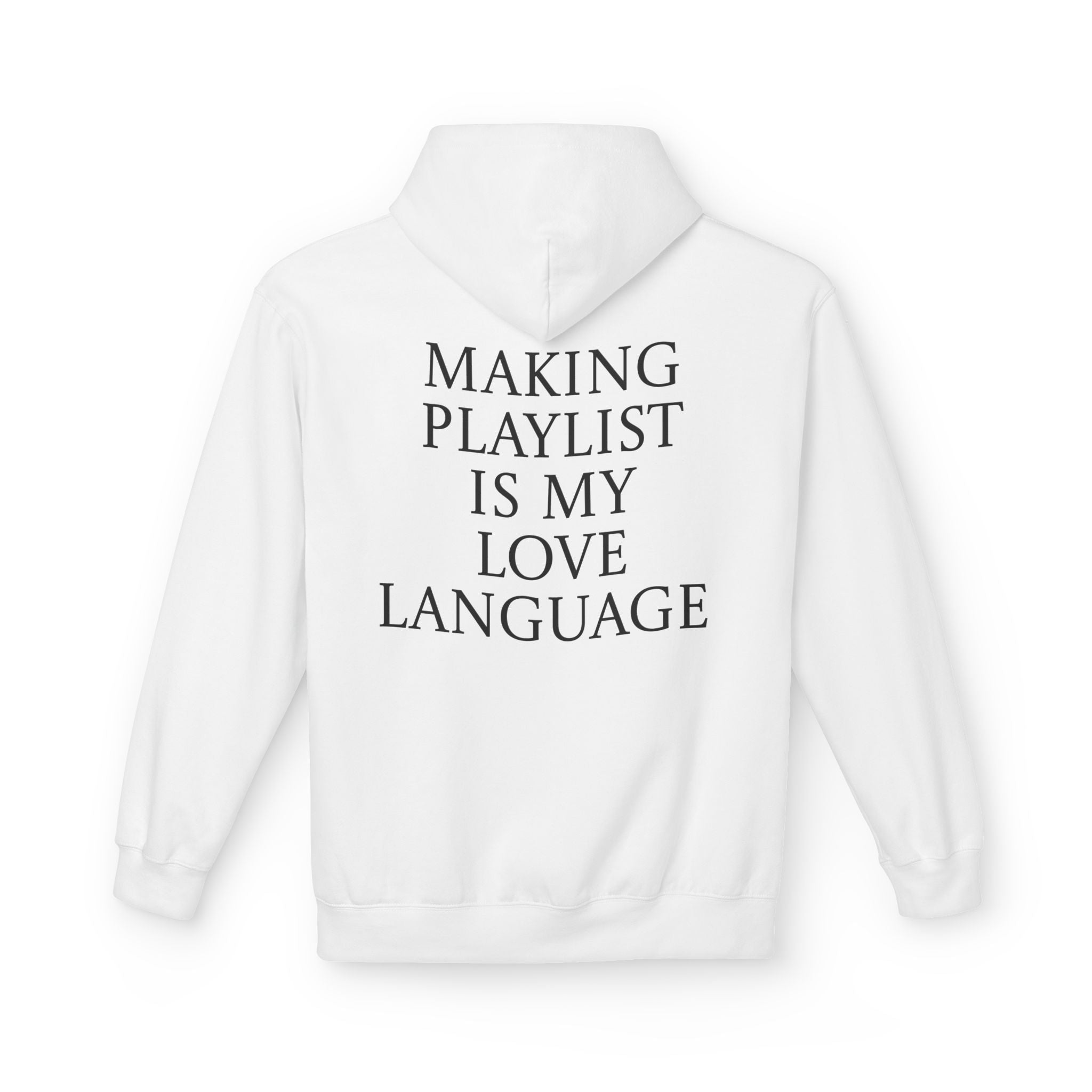 Playlist Love Language Hoodie, Comfortable Zip Up, Cozy Unisex Fleece, Gift for Music Lovers, Perfect for Casual Days, Lightweight Hoodie