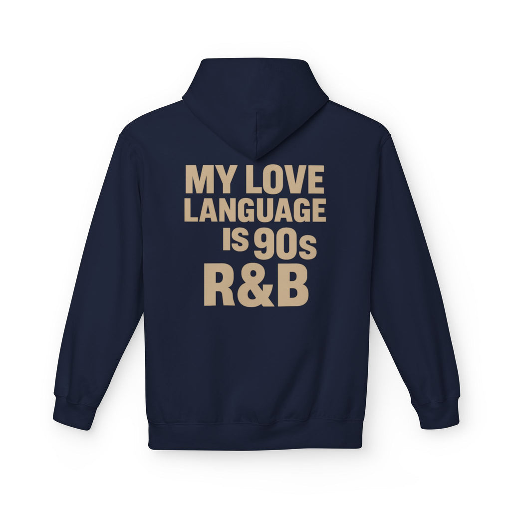 90s R&B Love Language Hoodie, Unisex Fleece Sweatshirt, Music Lover Gift, Cozy Casual Wear, Perfect for Holidays