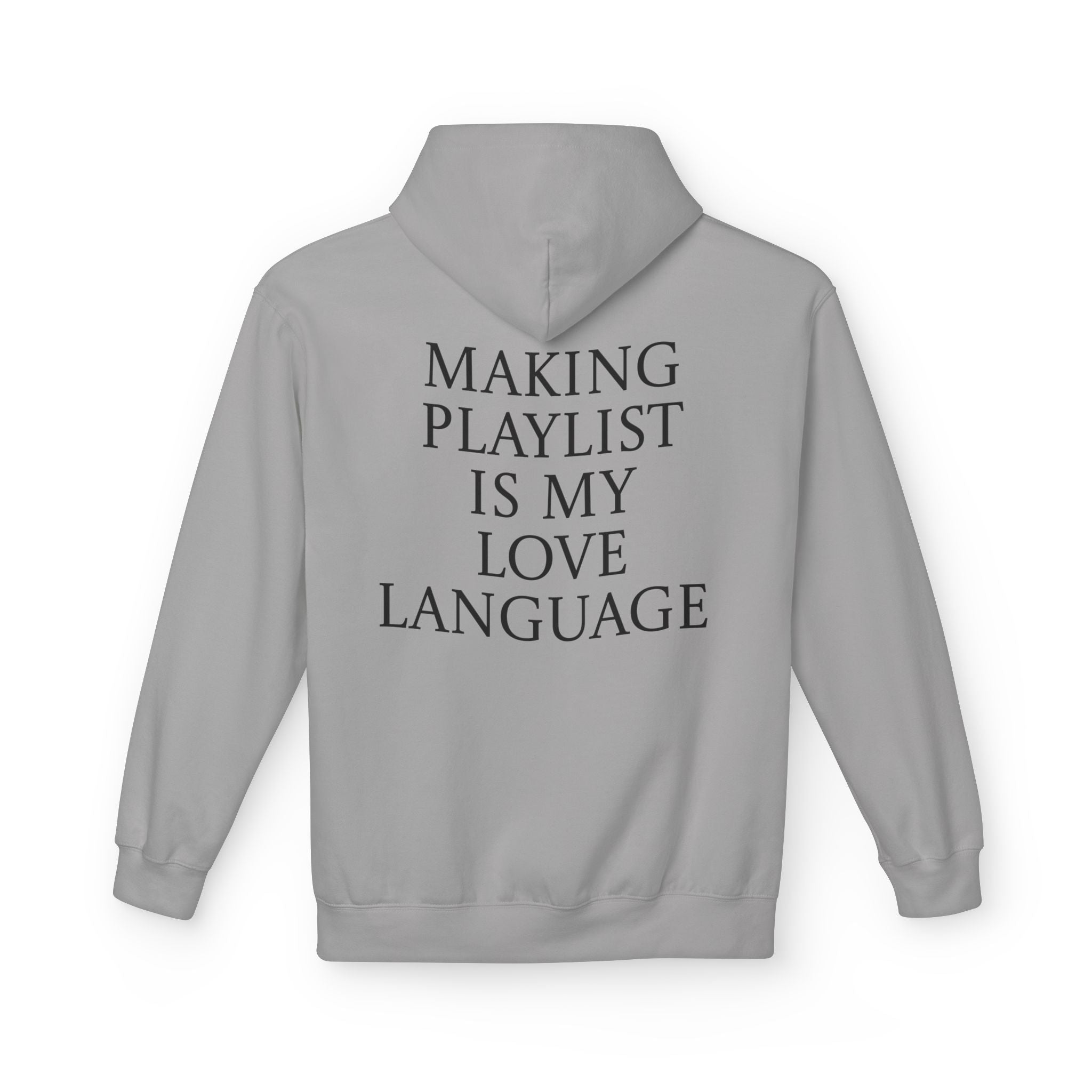 Playlist Love Language Hoodie, Comfortable Zip Up, Cozy Unisex Fleece, Gift for Music Lovers, Perfect for Casual Days, Lightweight Hoodie