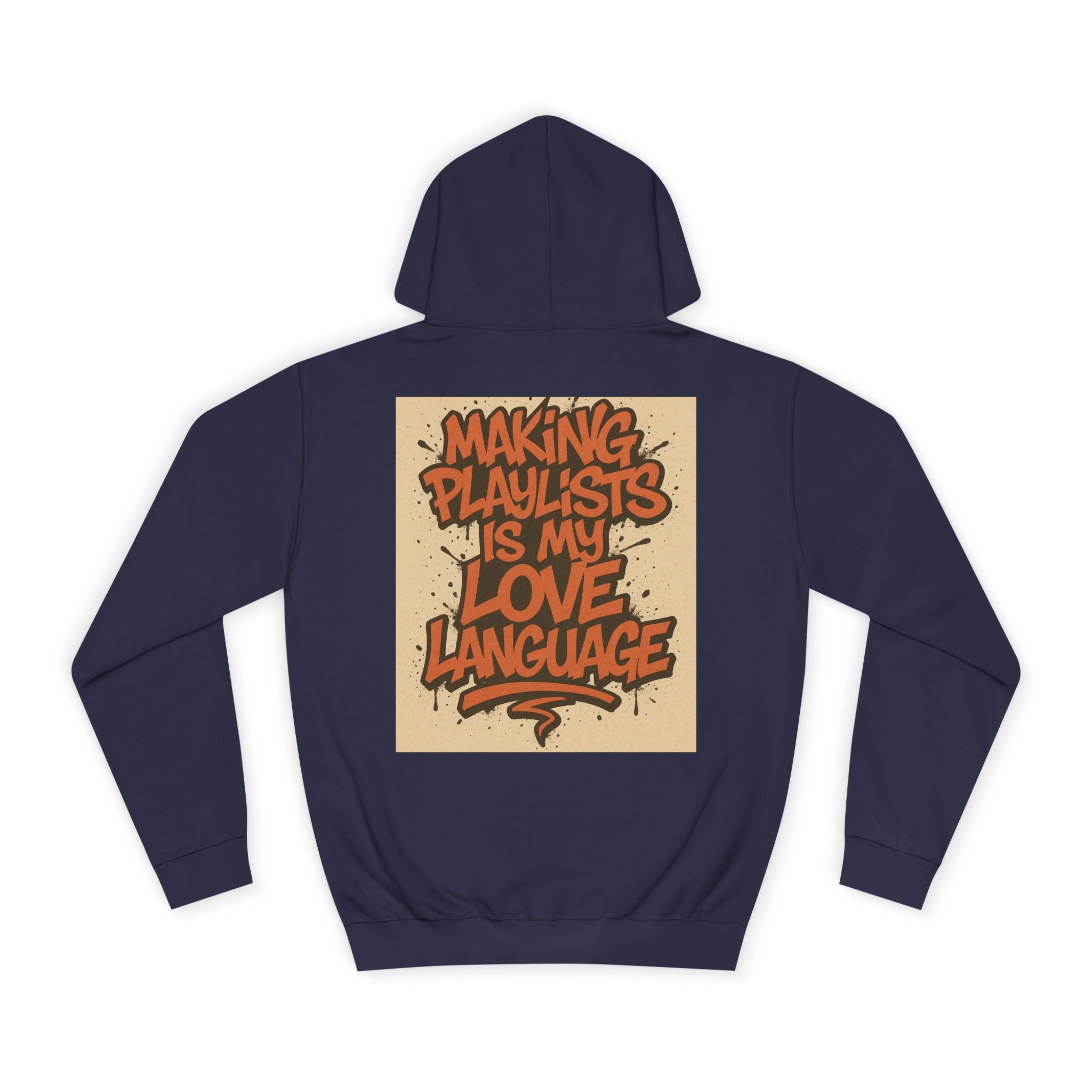Unisex College Hoodie with 'Making Playlists is My Love Language' Design, Comfortable Pullover for Music Lovers, Gift for Students, [...]