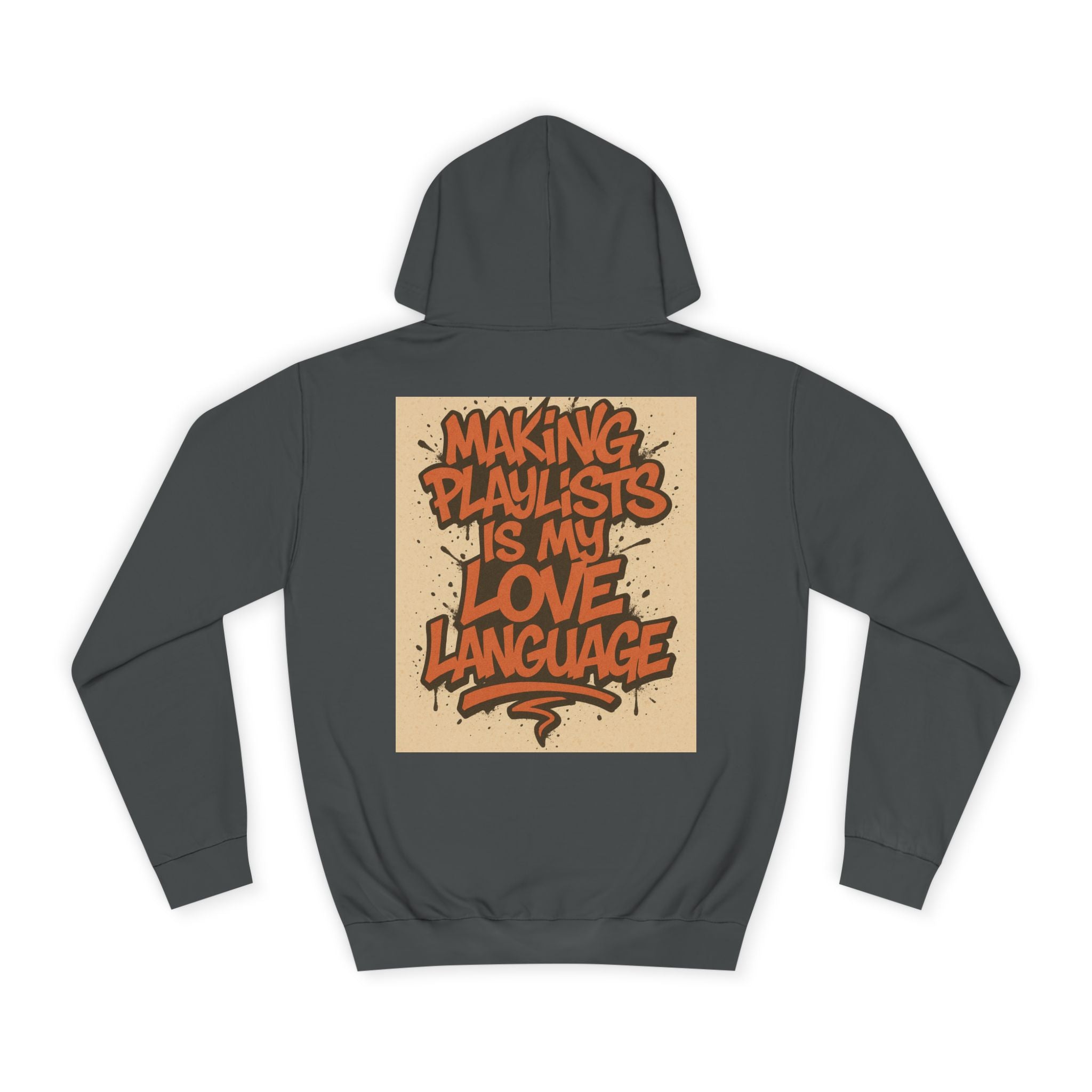 Unisex College Hoodie with 'Making Playlists is My Love Language' Design, Comfortable Pullover for Music Lovers, Gift for Students, [...]