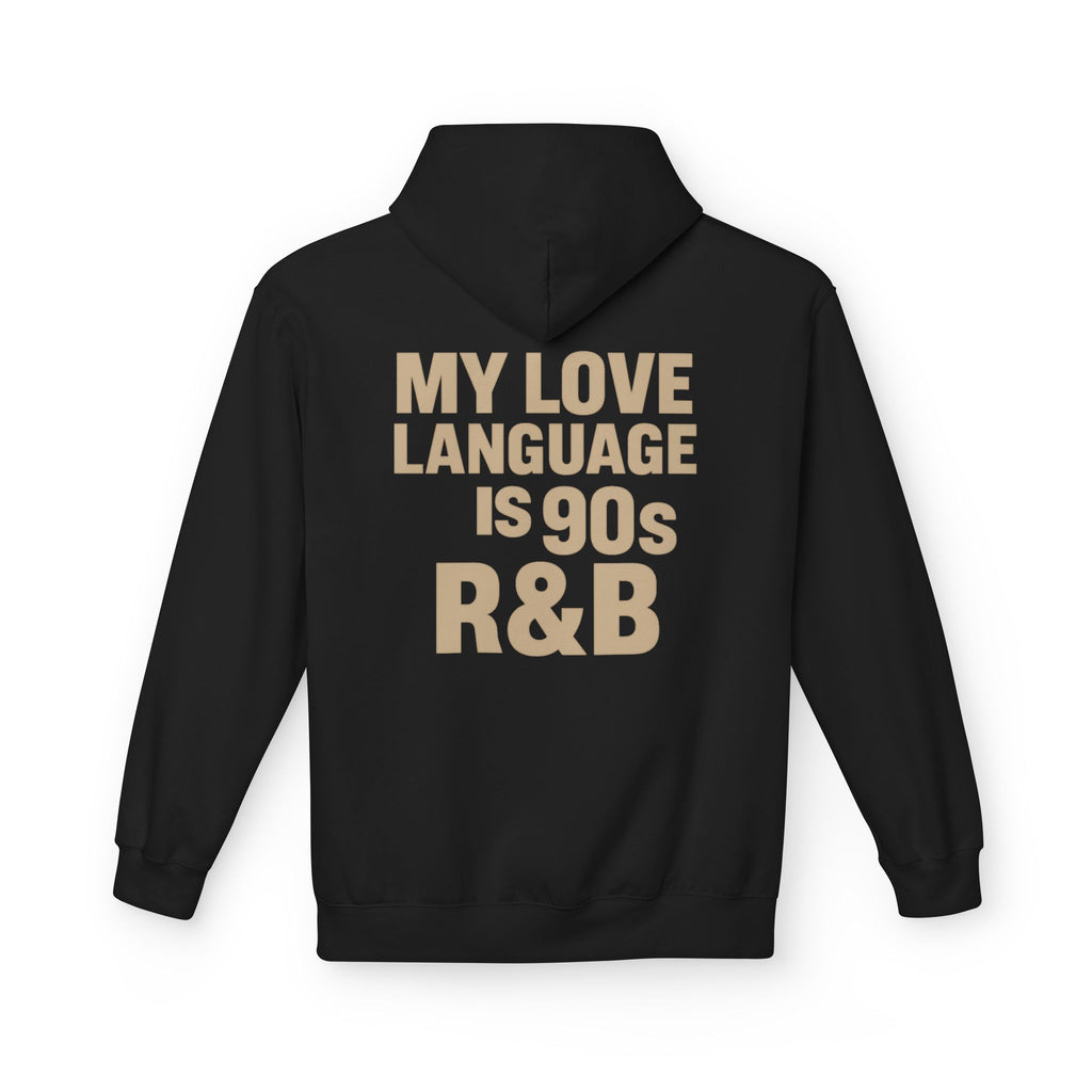 90s R&B Love Language Hoodie, Unisex Fleece Sweatshirt, Music Lover Gift, Cozy Casual Wear, Perfect for Holidays