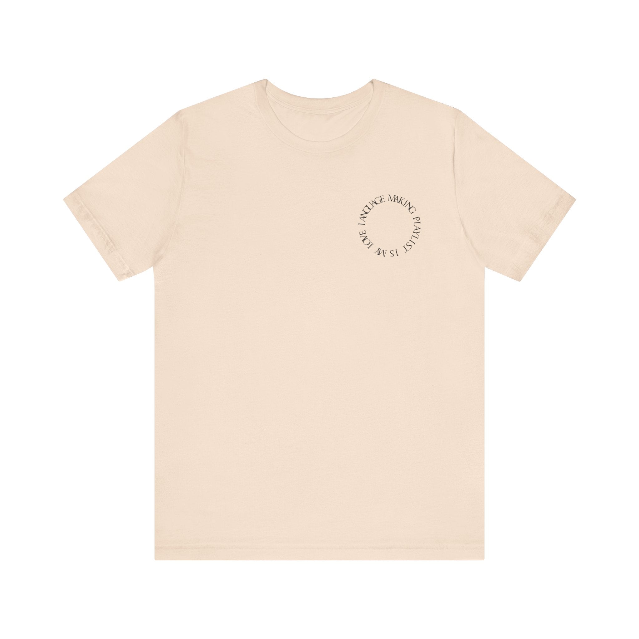 Playlist Love Language Unisex Tee | Music Lover Gift, Casual Wear, Unique Quote Shirt, Perfect for Birthdays, Friends, and Music Events