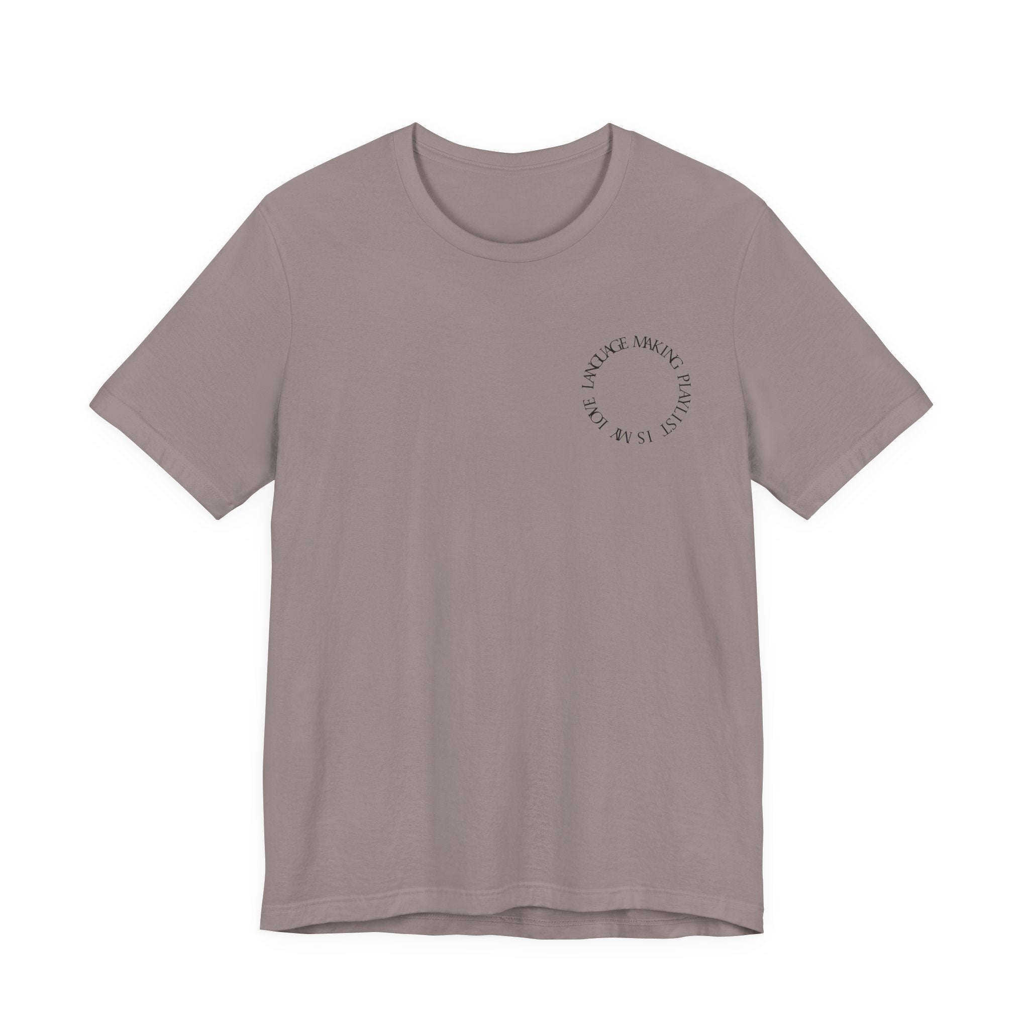 Playlist Love Language Unisex Tee | Music Lover Gift, Casual Wear, Unique Quote Shirt, Perfect for Birthdays, Friends, and Music Events