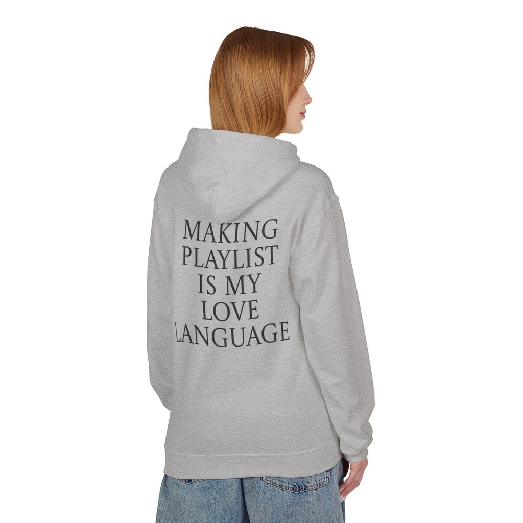 Playlist Love Language Hoodie, Comfortable Zip Up, Cozy Unisex Fleece, Gift for Music Lovers, Perfect for Casual Days, Lightweight Hoodie