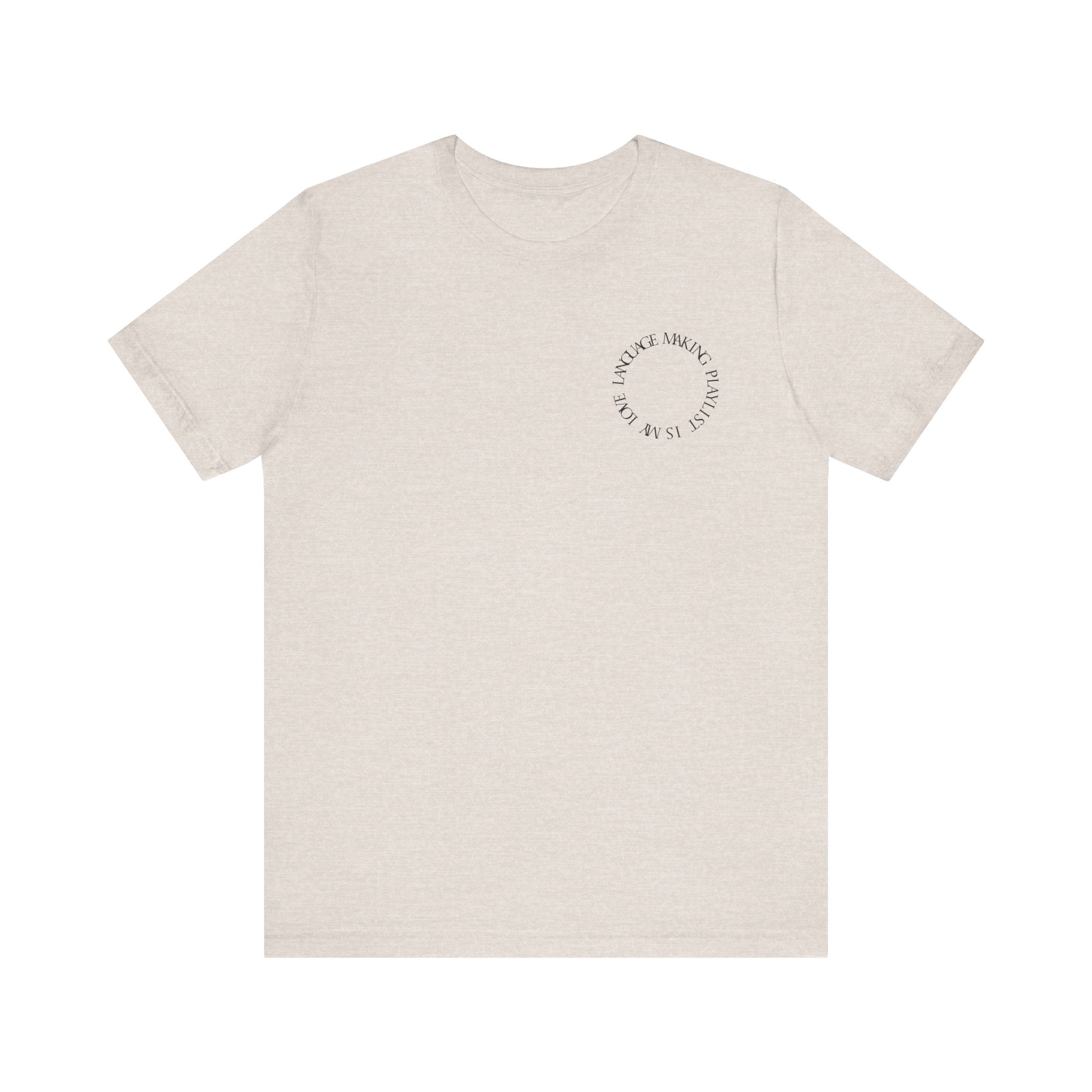 Playlist Love Language Unisex Tee | Music Lover Gift, Casual Wear, Unique Quote Shirt, Perfect for Birthdays, Friends, and Music Events