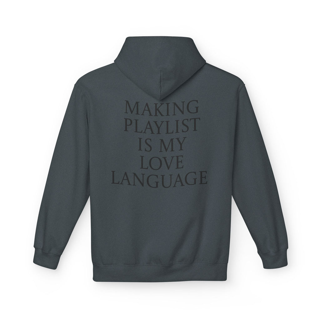 Playlist Love Language Hoodie, Comfortable Zip Up, Cozy Unisex Fleece, Gift for Music Lovers, Perfect for Casual Days, Lightweight Hoodie
