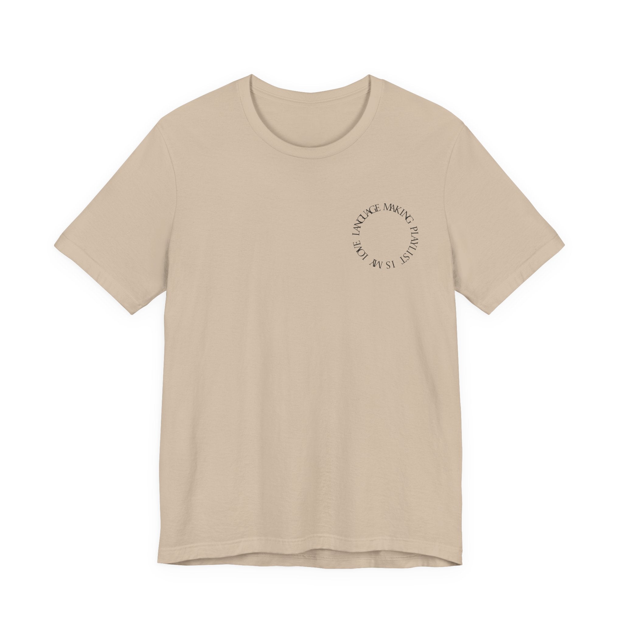 Playlist Love Language Unisex Tee | Music Lover Gift, Casual Wear, Unique Quote Shirt, Perfect for Birthdays, Friends, and Music Events